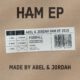Abel & Jordah "HAM" EP